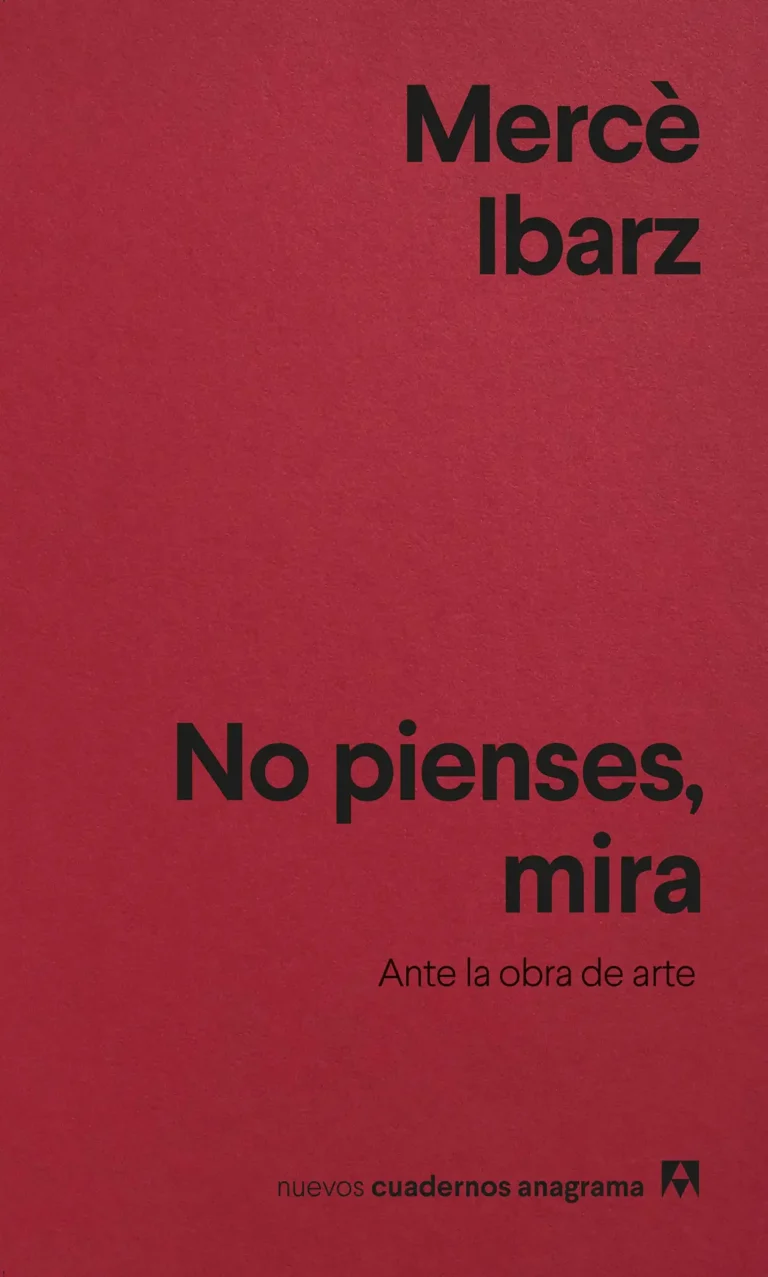 No pienses, mira / Mercè Ibarz